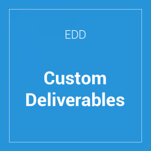 Easy Digital Downloads Custom Deliverables 1.1