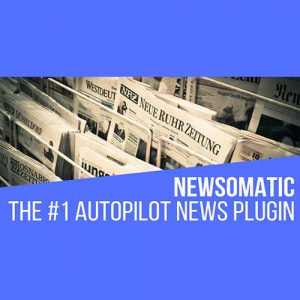 Newsomatic – Automatic News Post Generator Plugin for WordPress 3.3.0