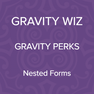 Gravity Perks – Gravity Forms Nested Forms 1.0-beta-8.63